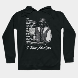 Future I Never Liked You List Hoodie